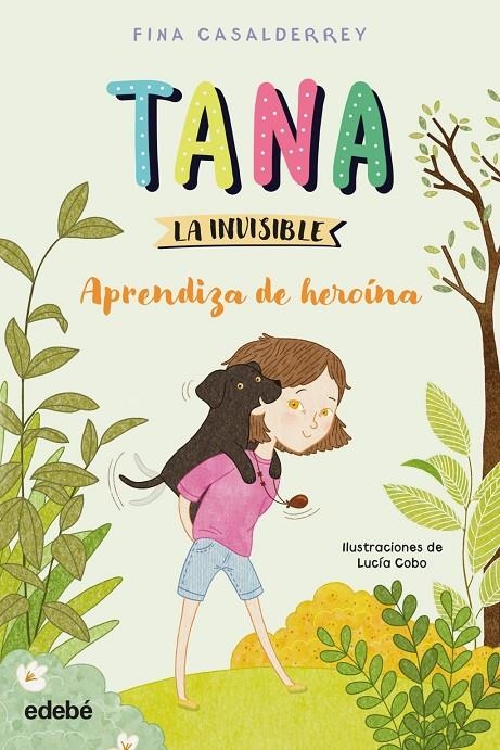 TANA LA INVISIBLE: Aprendiza de heroína | Casalderrey, Fina | Llibreria La Figaflor - Abrera