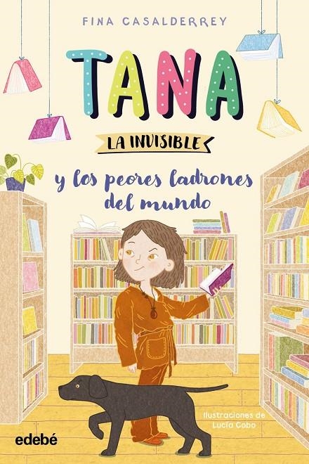 TANA LA INVISIBLE y los peores ladrones del mundo | Casalderrey, Fina | Llibreria La Figaflor - Abrera