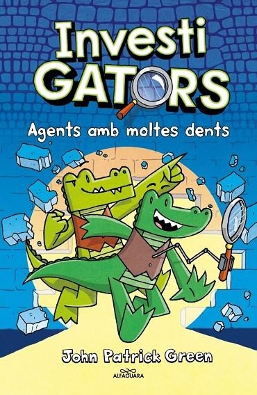 Els InvestiGators 1 - Agents amb moltes dents | Green, John Patrick | Llibreria La Figaflor - Abrera