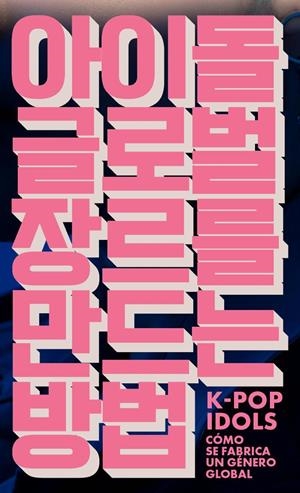 K-Pop Idols | Lee, Hark Joon / Jin, Dal Yong | Llibreria La Figaflor - Abrera