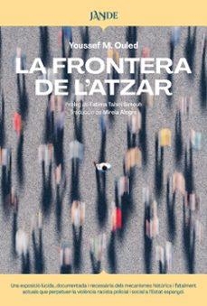 LA FRONTERA DE L'ATZAR | M. Ouled, Youssef | Llibreria La Figaflor - Abrera