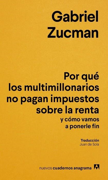 Por qué los multimillonarios no pagan impuestos sobre la renta y cómo vamos a po | Zucman, Gabriel | Llibreria La Figaflor - Abrera