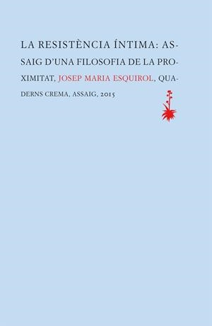 La resistència íntima | Esquirol Calaf, Josep Maria | Llibreria La Figaflor - Abrera