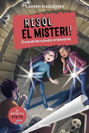 Resol el misteri! 10 - El cas de les mòmies cridaneres | Magaziner, Lauren | Llibreria La Figaflor - Abrera