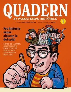 Quadern de passatemps històrics | Bunyol Duran, Josep Maria / GuiBo, | Llibreria La Figaflor - Abrera