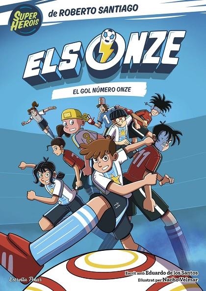 Els Onze 11. El gol número onze | Santiago, Roberto / Santos Molina, Eduardo de los | Llibreria La Figaflor - Abrera