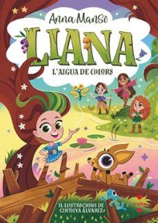 Liana 3: L'aigua de colors | Manso Munné, Anna | Llibreria La Figaflor - Abrera