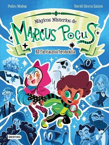 Marcus Pocus. Mágicos misterios 2. El fantasma bromista | Sierra Listón, David / Mañas, Pedro | Llibreria La Figaflor - Abrera