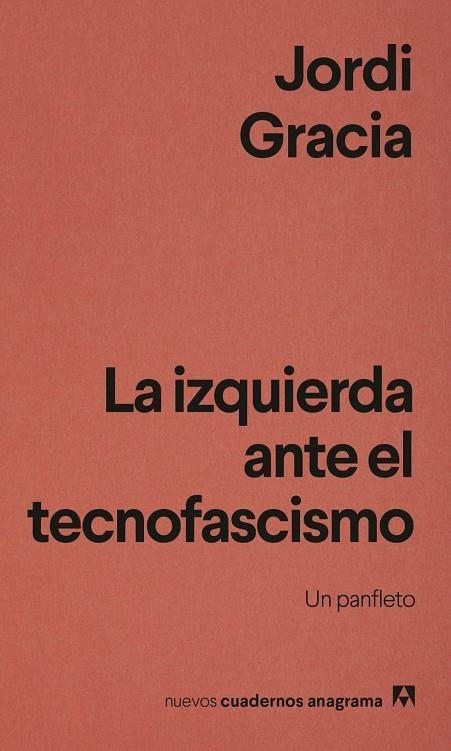 La izquierda ante el tecnofascismo | Gràcia, Jordi | Llibreria La Figaflor - Abrera