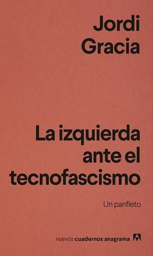 La izquierda ante el tecnofascismo | Gràcia, Jordi | Llibreria La Figaflor - Abrera
