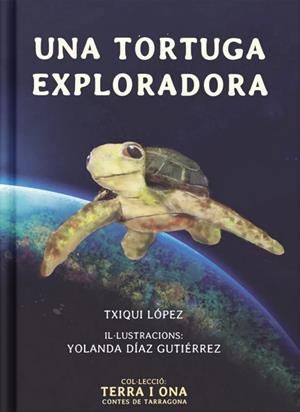 Una tortuga exploradora | López Campos, Txiqui | Llibreria La Figaflor - Abrera