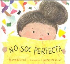 NO SOC PERFECTA | MAYA, MYERS / , MAYA MYERS | Llibreria La Figaflor - Abrera