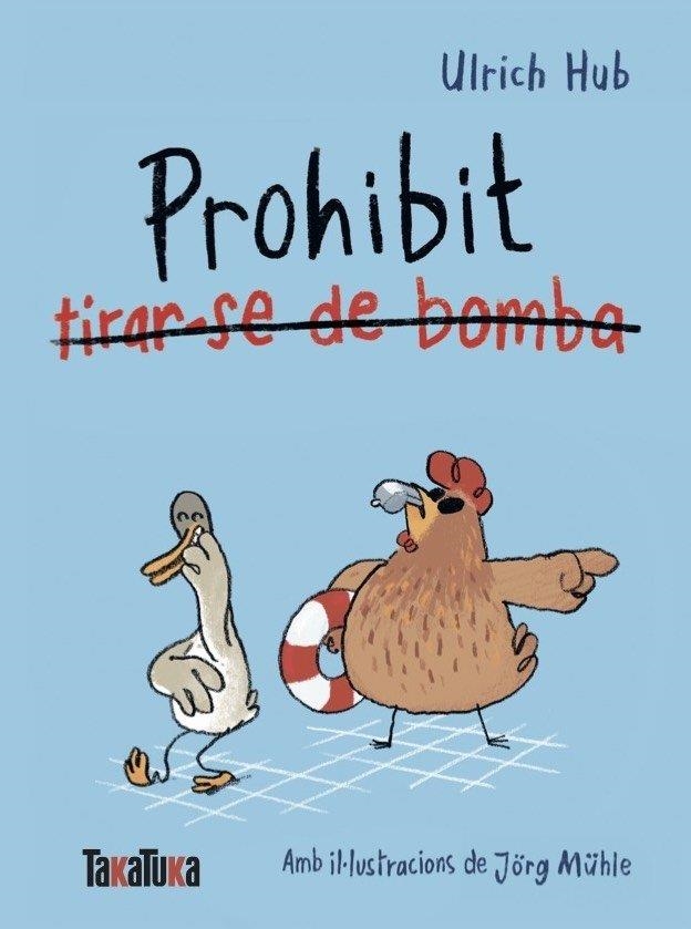 Prohibit tirar-se de bomba | Hub, Ulrich | Llibreria La Figaflor - Abrera