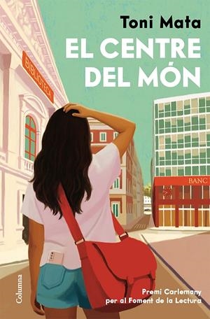 El centre del món | Mata, Toni | Llibreria La Figaflor - Abrera
