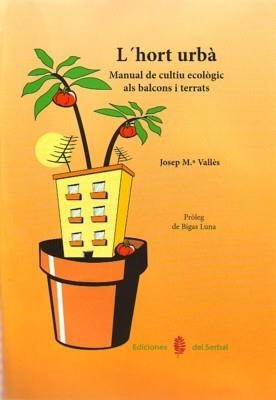 L'hort urbà | Vallés, Josep María | Llibreria La Figaflor - Abrera