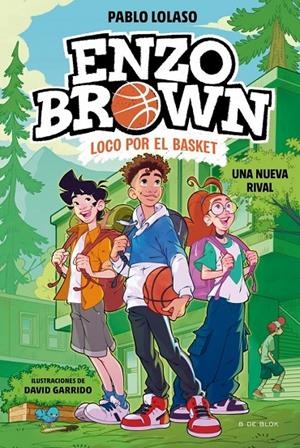 Enzo Brown: loco por el basket 4 - Una nueva rival | Lolaso, Pablo | Llibreria La Figaflor - Abrera