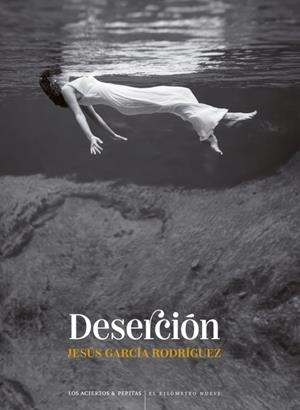 Deserción | GARCIA RODRIGUEZ, JESUS | Llibreria La Figaflor - Abrera