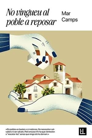 No vingueu al poble a reposar | CAMPS MORA, MAR | Llibreria La Figaflor - Abrera
