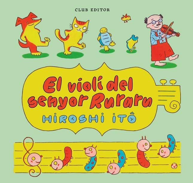 El violí del senyor Ruraru | ITO, HIROSHI | Llibreria La Figaflor - Abrera