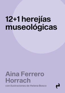 12 1 HEREJÍAS MUSEOLÓGICAS | Ferrero Horrach, Aina | Llibreria La Figaflor - Abrera