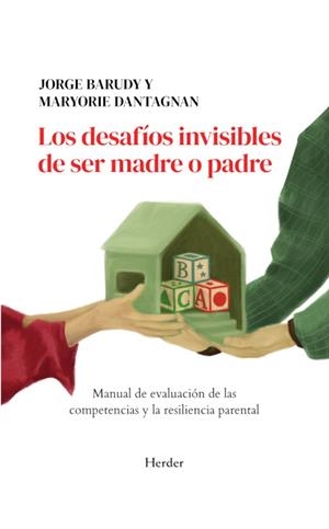 Los desafíos invisibles de ser madre o padre | Barudy, Jorge / Dantagnan, Maryorie | Llibreria La Figaflor - Abrera