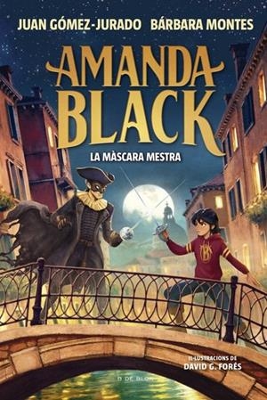 Amanda Black 14 - La màscara mestra | GOMEZ-JURADO, JUAN / MONTES, BARBARA | Llibreria La Figaflor - Abrera