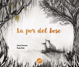 La por del bosc | Delgado Hermoso, Lorena | Llibreria La Figaflor - Abrera