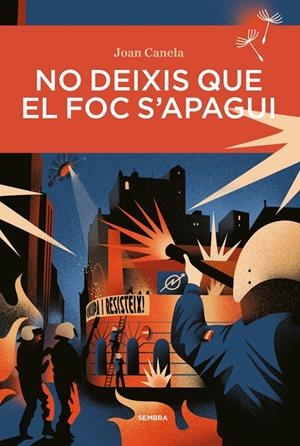No deixis que el foc s'apagui | Canela, Joan | Llibreria La Figaflor - Abrera