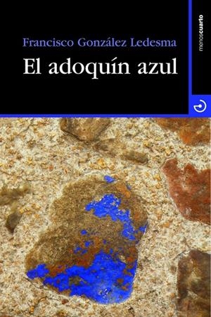 El adoquín azul | , FRANCISCO GONZALEZ LEDESMA | Llibreria La Figaflor - Abrera