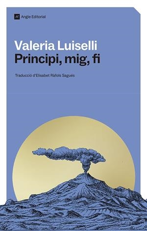 Principi, mig, fi | Luiselli, Valeria | Llibreria La Figaflor - Abrera