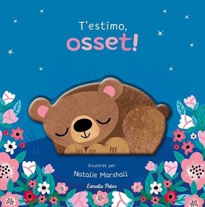 T'estimo, osset! Llibre de cartró amb troquells | Edwards, Nicola / Marshall, Natalie | Llibreria La Figaflor - Abrera