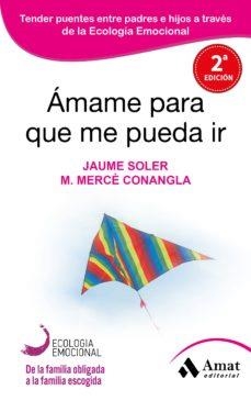 AMAME PARA QUE  ME  PUEDA IR | Soler, Jaume | Llibreria La Figaflor - Abrera
