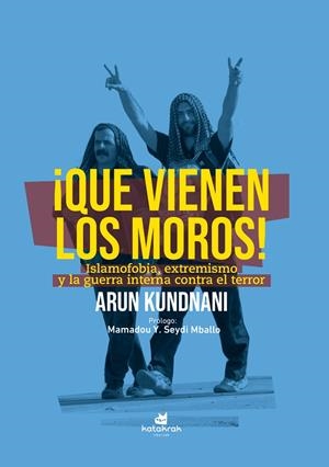 ¡Que vienen los moros! | Kundnani, Arun | Llibreria La Figaflor - Abrera