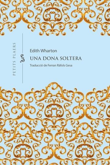 Una dona soltera | Wharton, Edith | Llibreria La Figaflor - Abrera