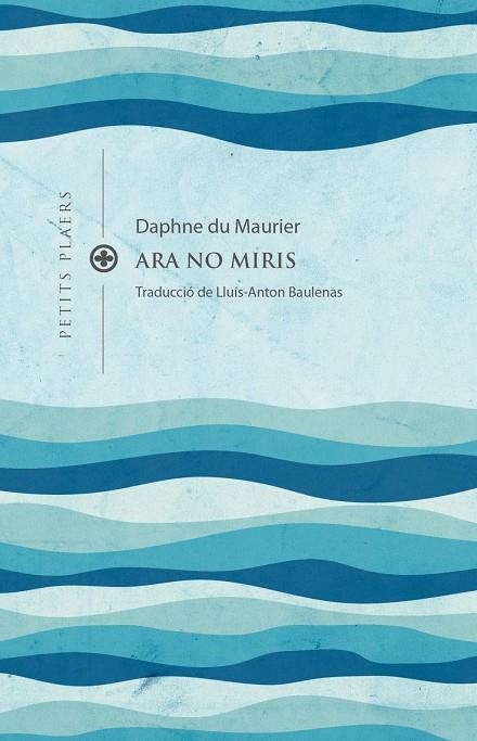 Ara no miris | , DAPHNE DU MAURIER | Llibreria La Figaflor - Abrera