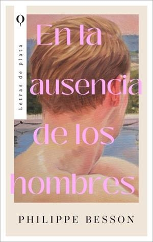 En la ausencia de los hombres | Besson, Philippe | Llibreria La Figaflor - Abrera