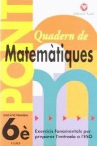Pont, matemàtiques, 6 Educació Primaria, 3 cicle. Quadern | Martí Fuster, Rosa Maria / Nadal Colomé, José | Llibreria La Figaflor - Abrera