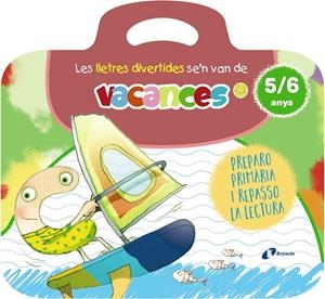 Les lletres divertides se'n van de vacances. 5-6 anys | Carril Martínez, Isabel / Rubio, Emma | Llibreria La Figaflor - Abrera
