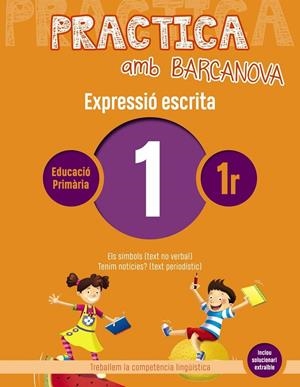 Practica amb Barcanova 1. Expressió escrita | Almagro, Maribel / Camps, Montserrat / Pascual, Carme / González, Ester | Llibreria La Figaflor - Abrera
