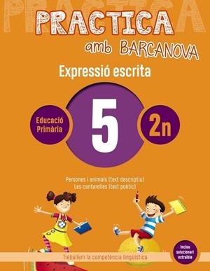Practica amb Barcanova 5. Expressió escrita | Almagro, Maribel / Camps, Montserrat / Pascual, Carme / González, Ester | Llibreria La Figaflor - Abrera
