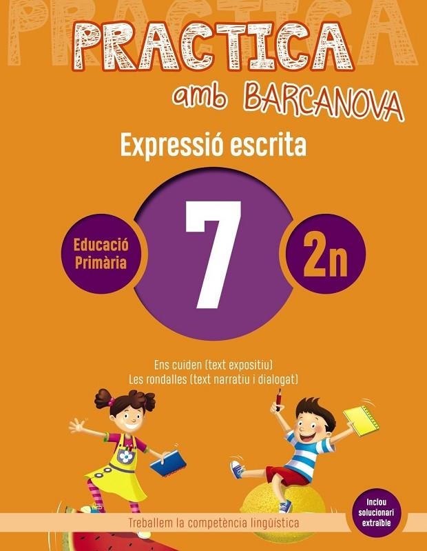 Practica amb Barcanova 7. Expressió escrita | Almagro, Maribel / Camps, Montserrat / Pascual, Carme / González, Ester | Llibreria La Figaflor - Abrera