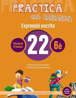 Practica amb Barcanova 22. Expressió escrita | Almagro, Maribel / Camps, Montserrat / Pascual, Carme / González, Ester | Llibreria La Figaflor - Abrera