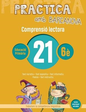 Practica amb Barcanova 21. Comprensió lectora | Camps, Montserrat / Montañola, Roser | Llibreria La Figaflor - Abrera