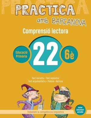 Practica amb Barcanova 22. Comprensió lectora | Camps, Montserrat / Montañola, Roser | Llibreria La Figaflor - Abrera