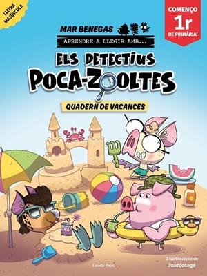 Els detectius Poca-zooltes. Quadern de vacances. Començo 1r de Primària | Benegas, Mar | Llibreria La Figaflor - Abrera