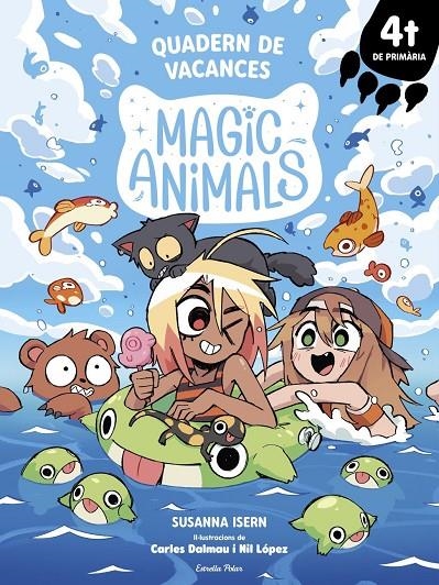 Magic Animals. Quadern de vacances. 4t de Primària | Isern, Susanna / Dalmau, Carles / LOPEZ, NIL | Llibreria La Figaflor - Abrera