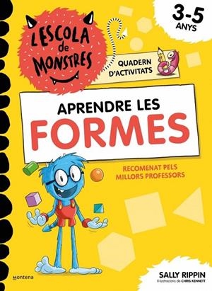 L'Escola de Monstres. Quadern d'activitats - Aprendre les FORMES | Rippin, Sally | Llibreria La Figaflor - Abrera