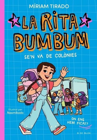 Rita Bumbum 3 - La Rita Bumbum se'n va de colònies | Tirado, Miriam | Llibreria La Figaflor - Abrera