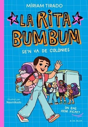 Rita Bumbum 3 - La Rita Bumbum se'n va de colònies | Tirado, Miriam | Llibreria La Figaflor - Abrera
