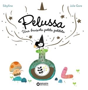 Pelussa. Una bruixeta petita petiteta | Sybilline, | Llibreria La Figaflor - Abrera
